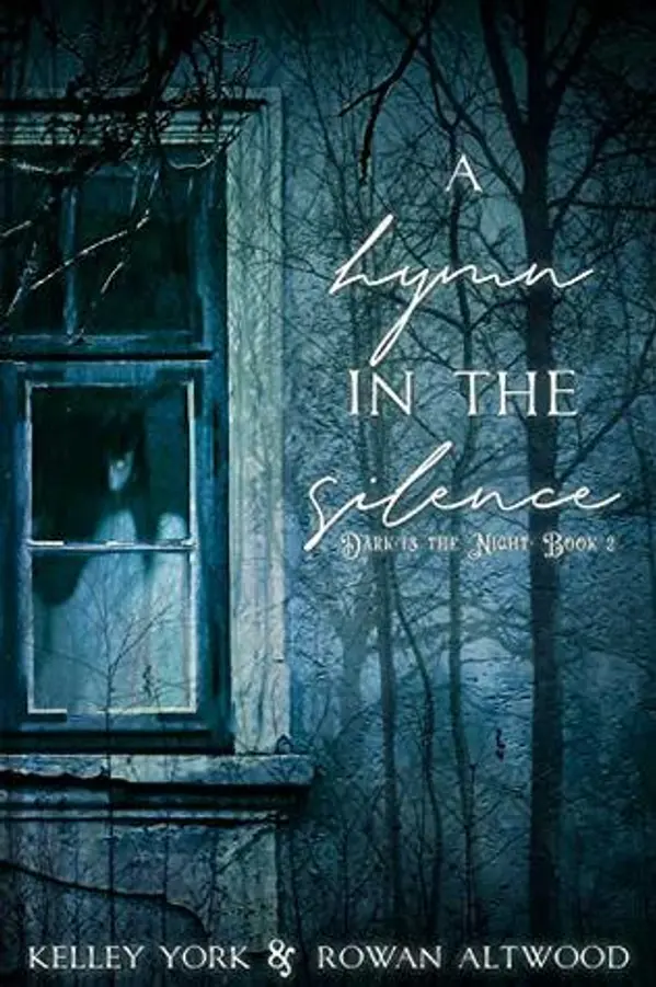 A Hymn in the Silence (Dark is the Night #2) by Kelley York cover