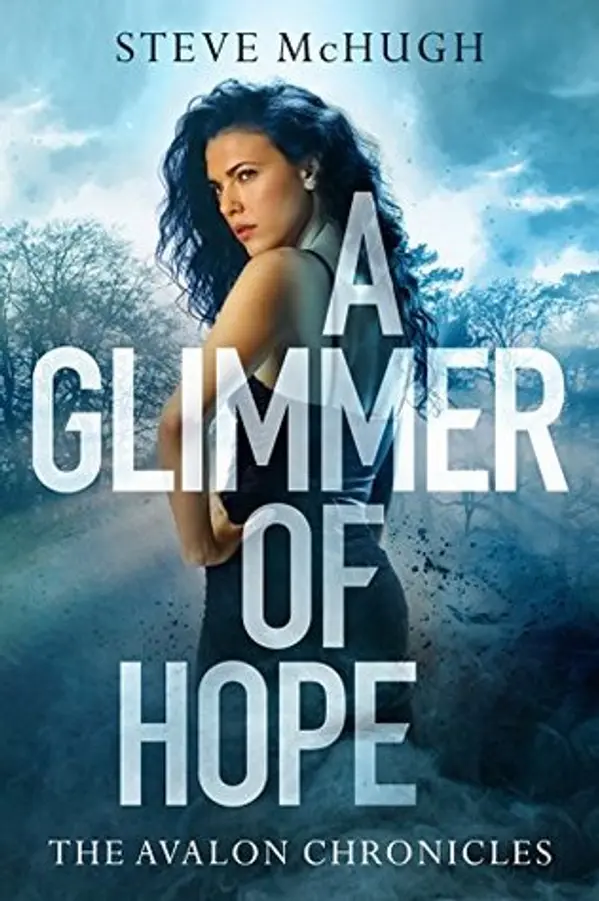 A Glimmer of Hope (The Avalon Chronicles, #1) by Steve McHugh cover