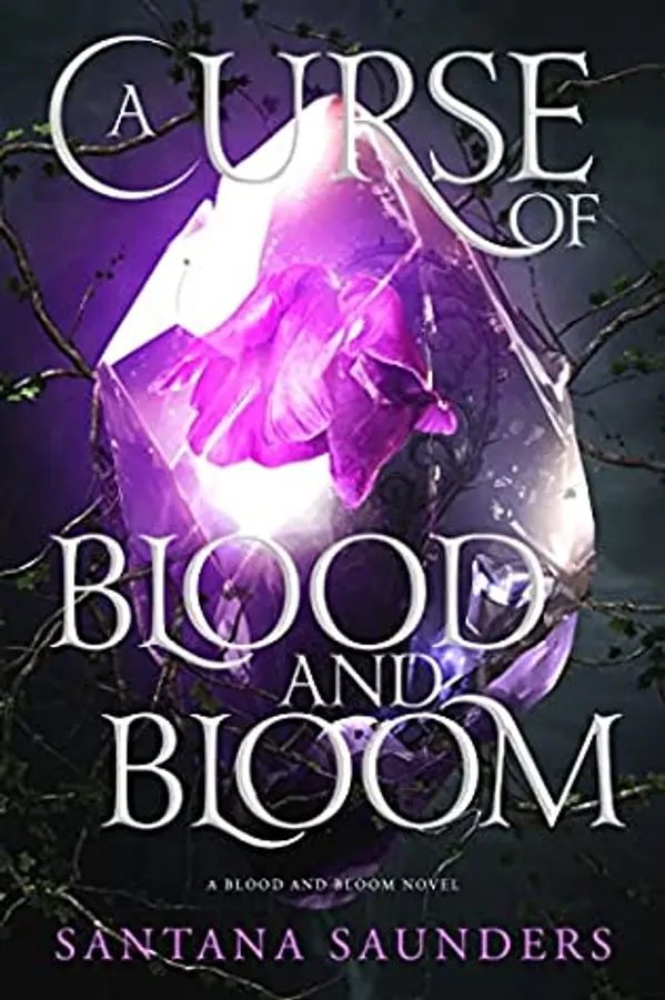 A Curse of Blood and Bloom by Santana Saunders cover