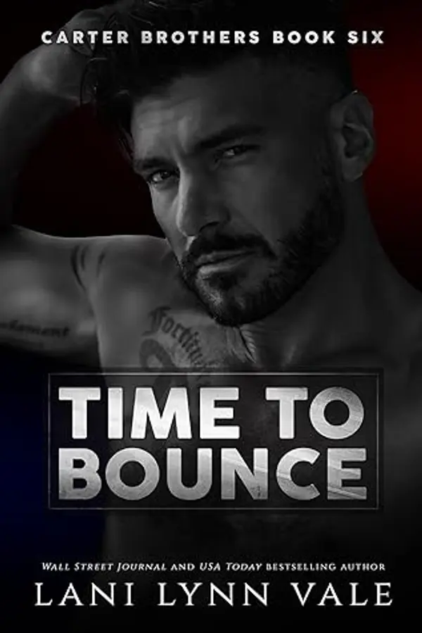 Time to Bounce (Carter Brothers, #6) by Lani Lynn Vale cover