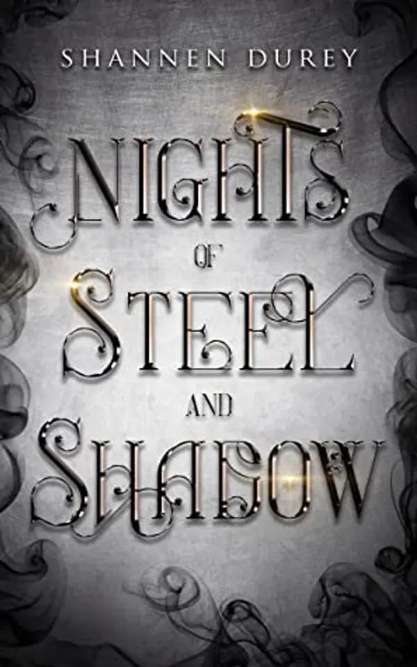 Nights of Steel and Shadow (The Darkest Flame #2) by Shannen Durey cover