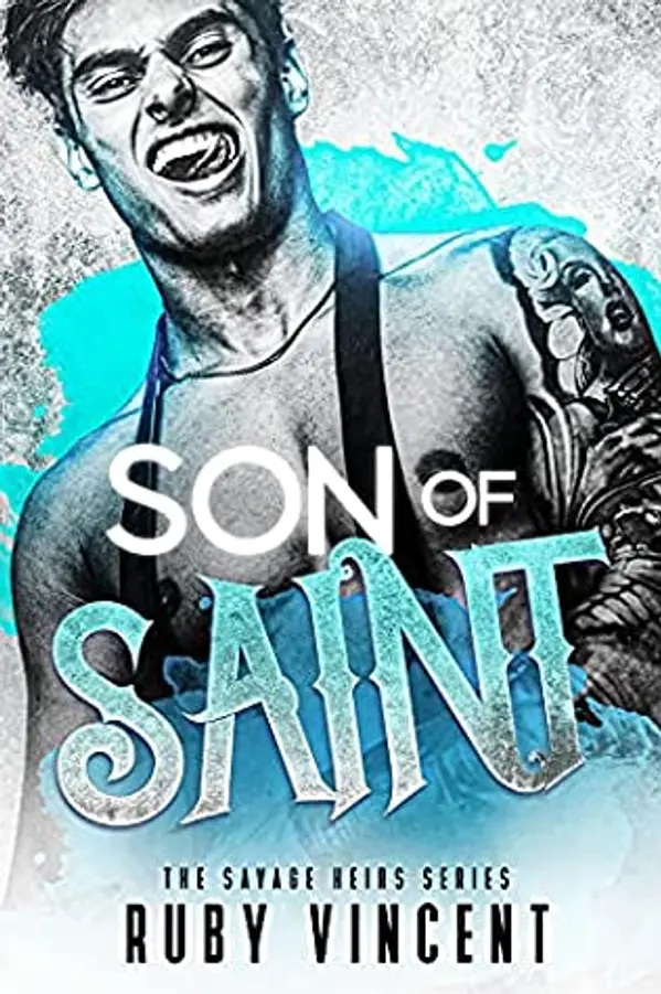 Son of Saint (The Savage Heirs, #1) by Ruby Vincent cover