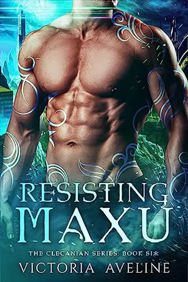 Resisting Maxu (Clecanian #6) by Victoria Aveline cover