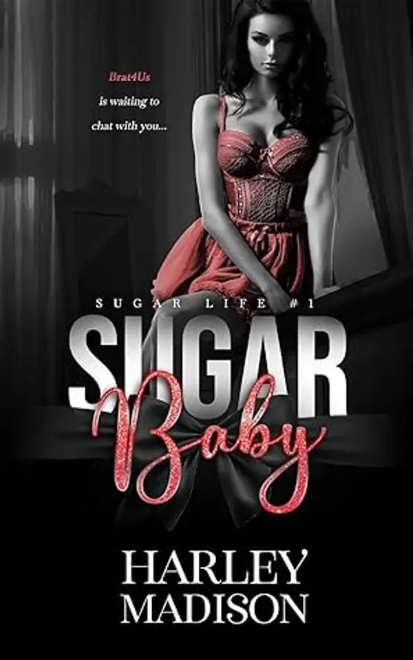 Sugar Baby: Book 1 (Sugar Life #1) by Harley Madison cover