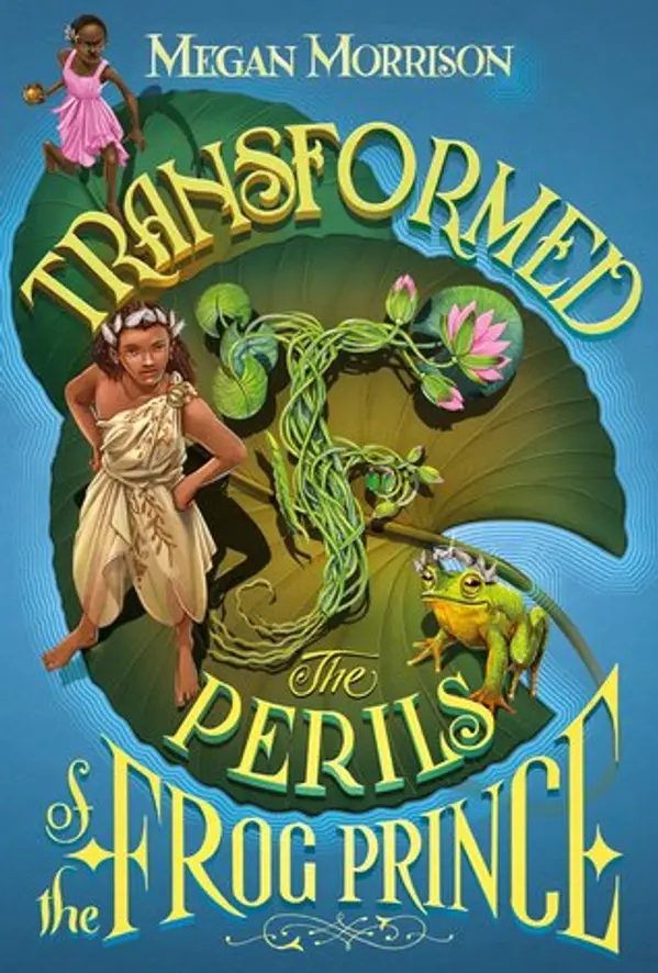 Transformed: The Perils of the Frog Prince (Tyme #3) by Megan   Morrison cover