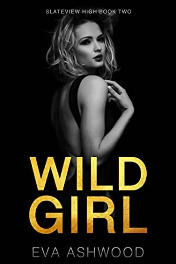 Wild Girl (Slateview High, #2) by Eva Ashwood cover