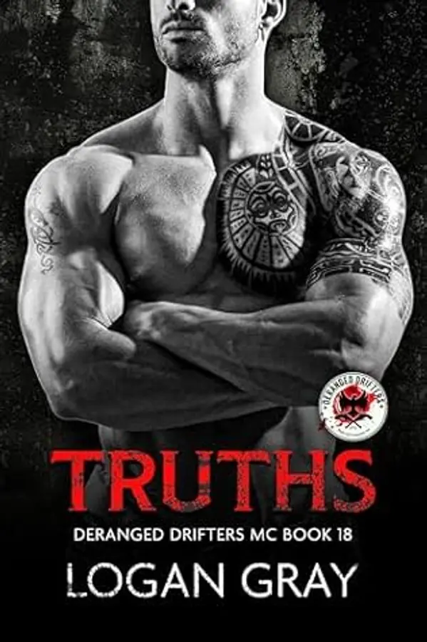 Truths: Deranged Drifters MC Book 18 by Logan  Gray cover