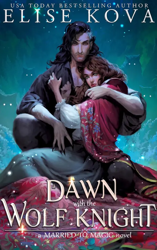 A Dawn with the Wolf Knight (Married to Magic, #5) by Elise Kova cover