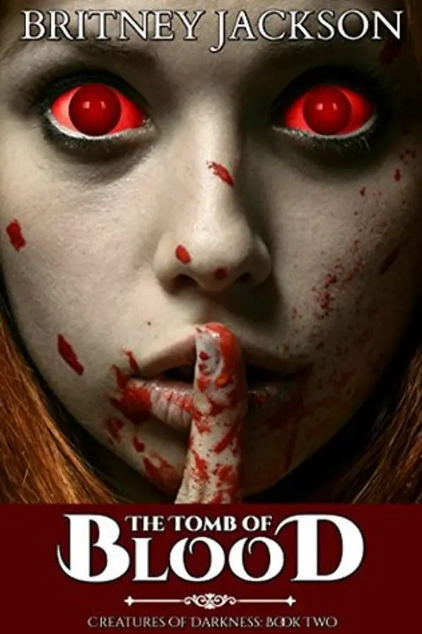 The Tomb of Blood (Creatures of Darkness #2) by Britney Jackson cover