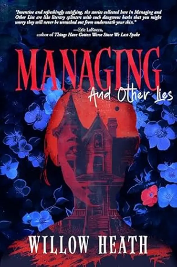 Managing and Other Lies: A Queer Horror Collection by Willow  Heath cover