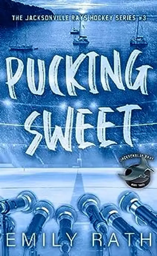 Pucking Sweet (Jacksonville Rays #3) by Emily Rath cover