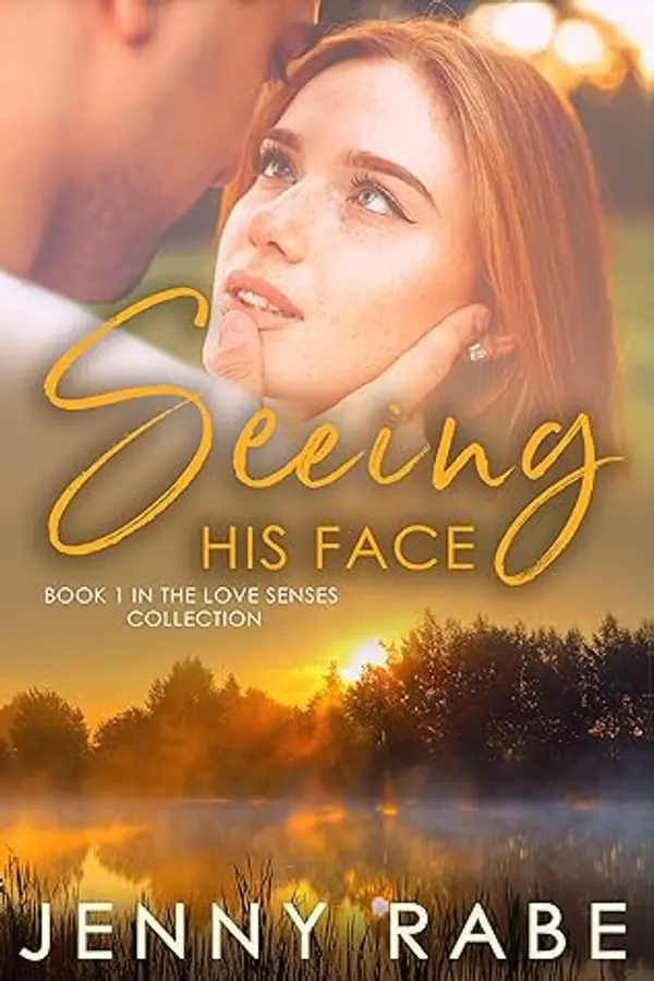 Seeing His Face: Book 1 in the Love Senses: A Neurodiverse Romance Collection by Jenny Rabe cover