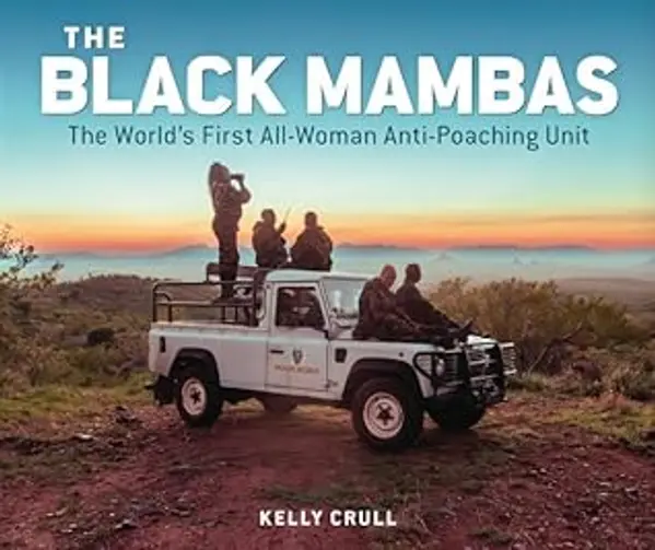 The Black Mambas: The World's First All-Woman Anti-Poaching Unit by Kelly Crull cover