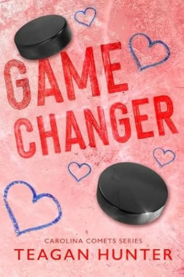Game Changer: A Carolina Comets Short Story by Teagan Hunter cover
