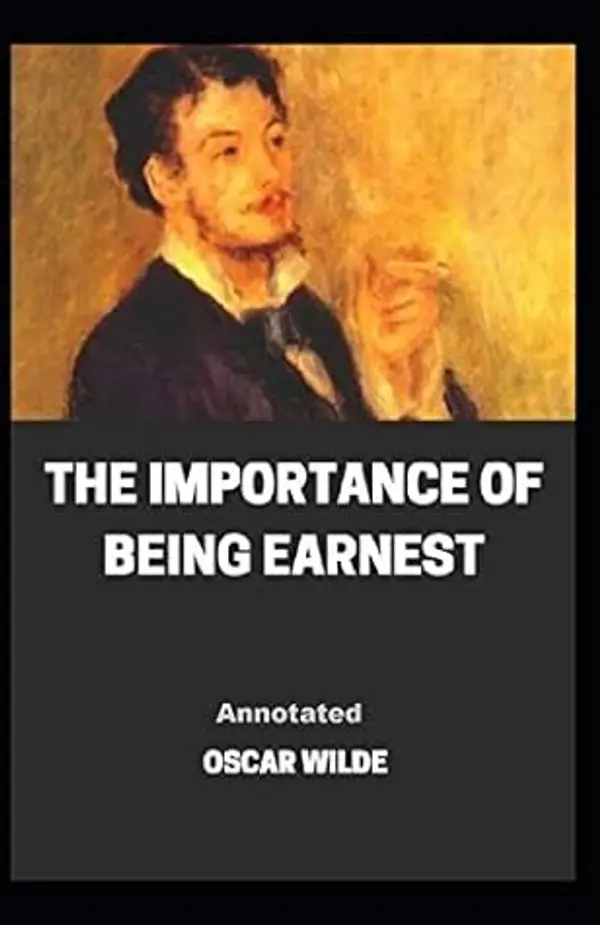 The Importance of Being Earnest Annotated by The Importance of Being Earnest Annotated Oscar Wilde cover