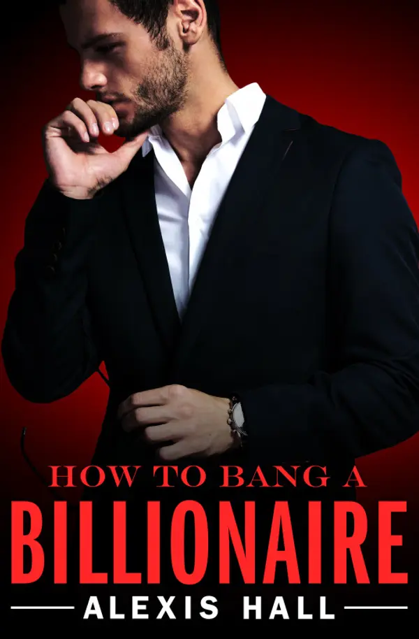 How to Bang a Billionaire by Alexis Hall cover