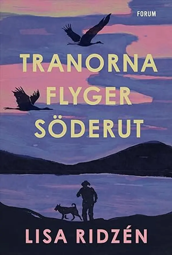Tranorna flyger söderut by Lisa Ridzén cover