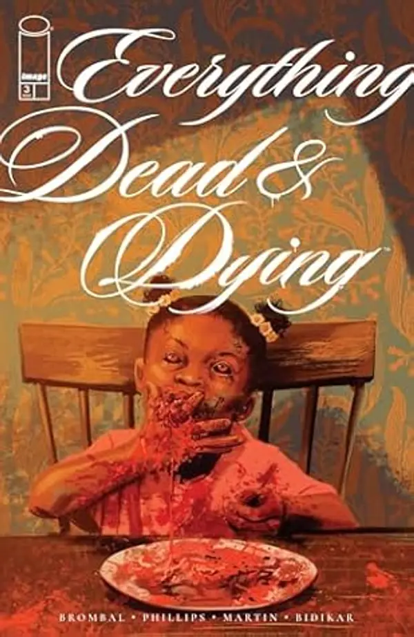 EVERYTHING DEAD & DYING #3 by Tate Brombal cover