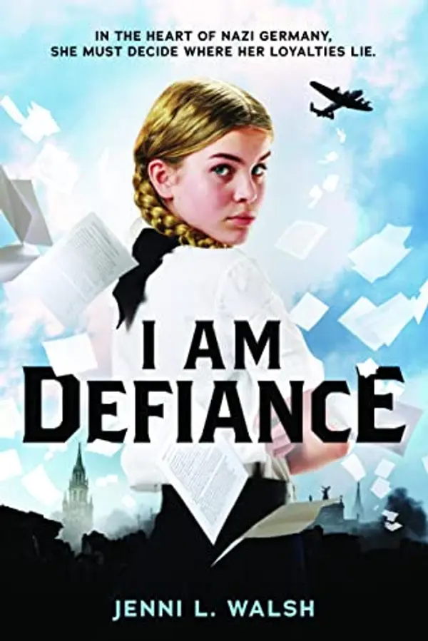 I Am Defiance: A Novel of WWII by Jenni L. Walsh cover