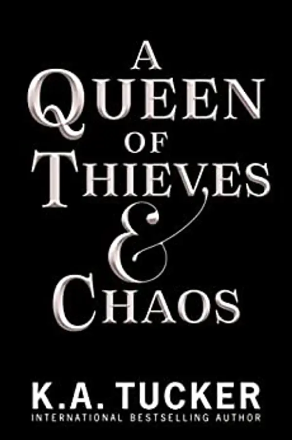 A Queen of Thieves & Chaos (Fate & Flame, #3) by K.A. Tucker cover