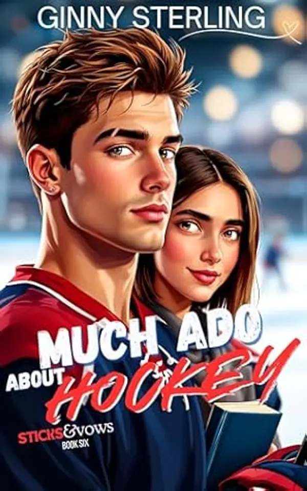 Much Ado About Hockey (Sticks and Vows) by Ginny Sterling cover