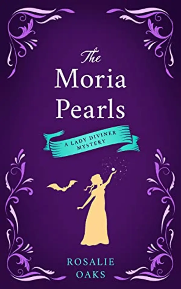 The Moria Pearls (Lady Diviner, #2) by Rosalie Oaks cover
