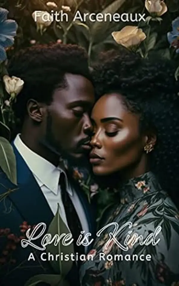 Love is Kind: A Christian Romance by Faith Arceneaux cover