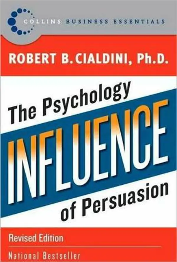 Influence: The Psychology of Persuasion (Collins Business Essentials) by Robert B. Cialdini cover