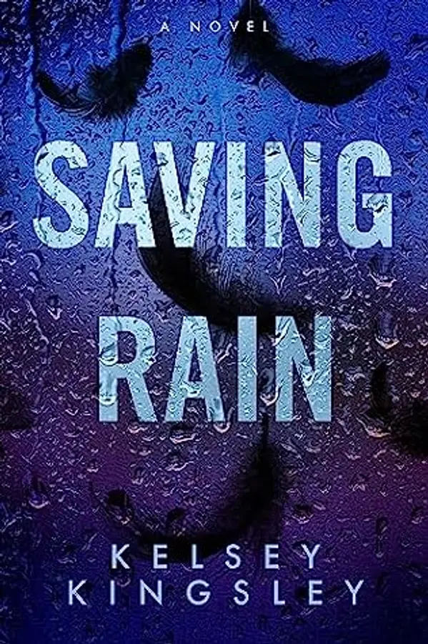 Saving Rain by Kelsey Kingsley cover