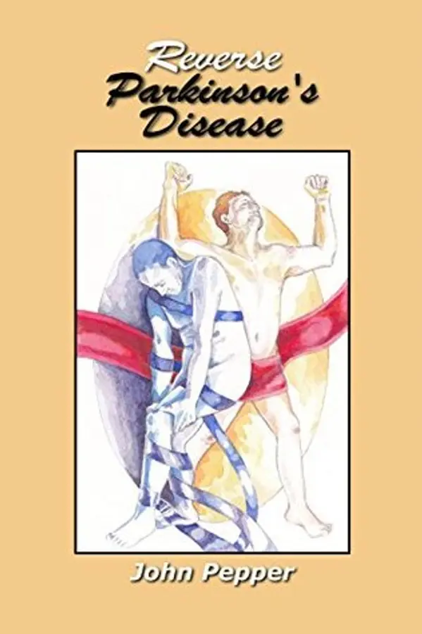 Reverse Parkinson's Disease by John Pepper cover