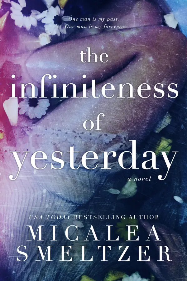 The Infiniteness of Yesterday by Micalea Smeltzer cover