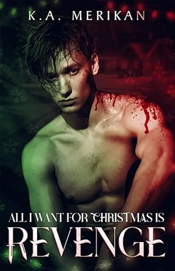 All I Want for Christmas Is Revenge by K.A. Merikan cover