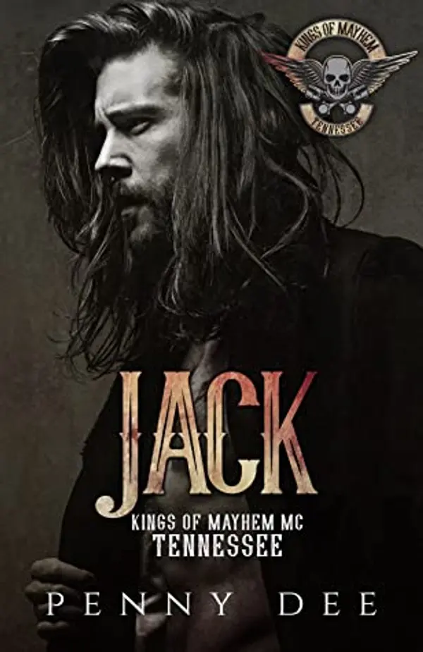 Jack (Kings of Mayhem MC Tennessee #1) by Penny Dee cover