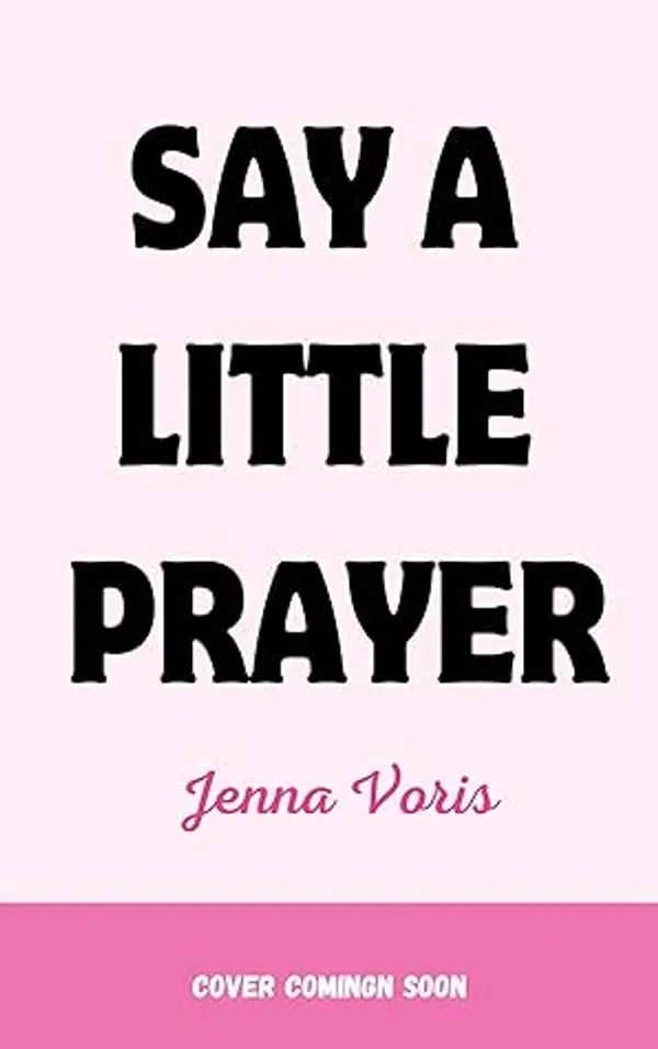 Say A Little Prayer by Jenna Voris cover
