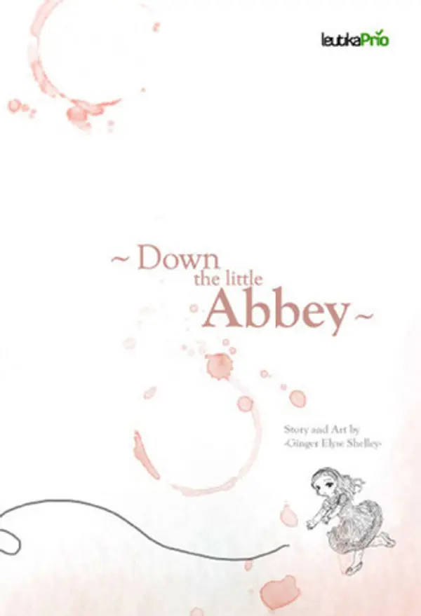 Down the little Abbey by Ginger Elyse Shelley cover