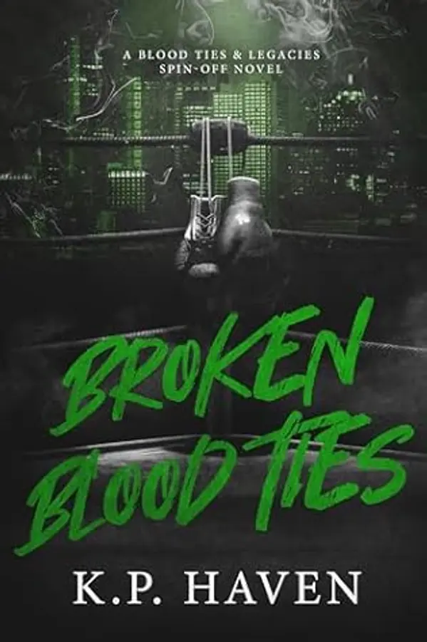 Broken Blood Ties: An Age Gap Single Dad Mafia Romance by K.P. Haven cover