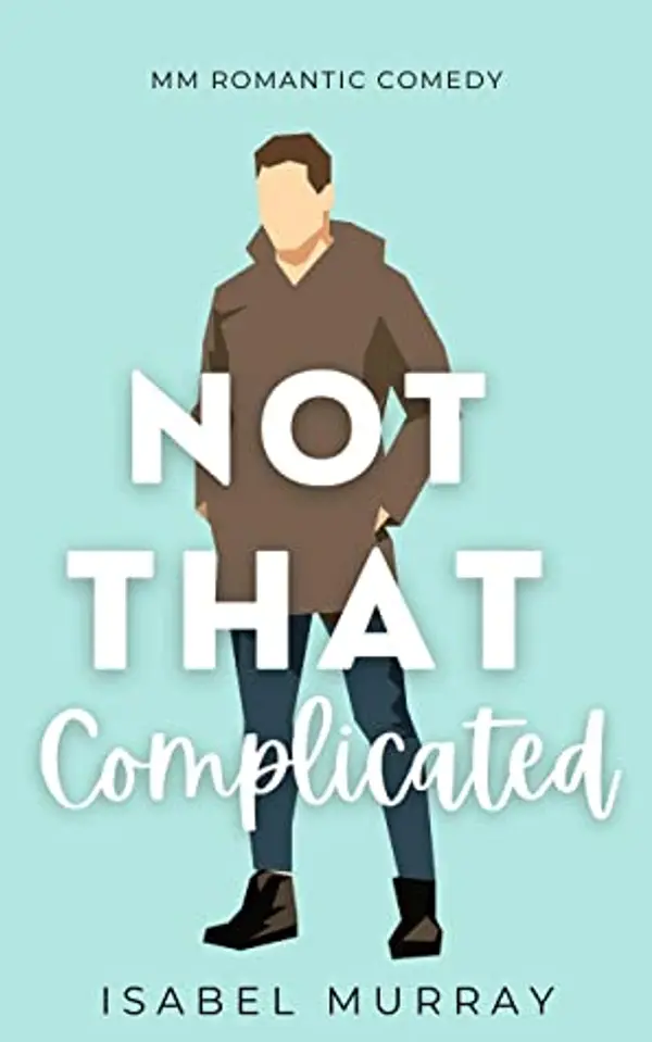 Not That Complicated by Isabel  Murray cover