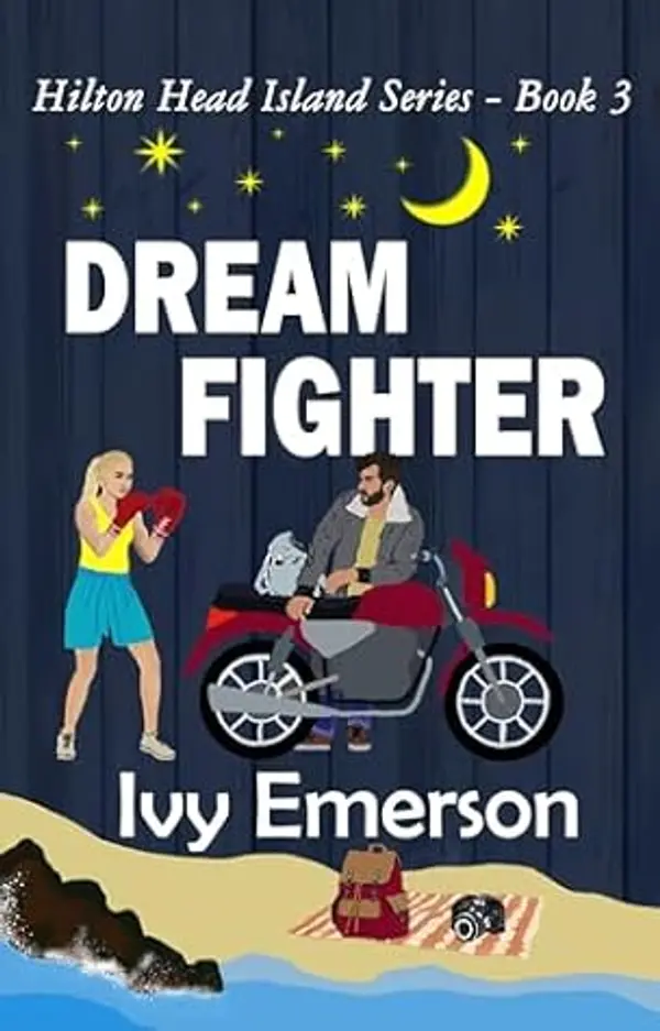Dream Fighter: A closed-door contemporary romance novel (Hilton Head Island Series Book 3) by Ivy Emerson cover