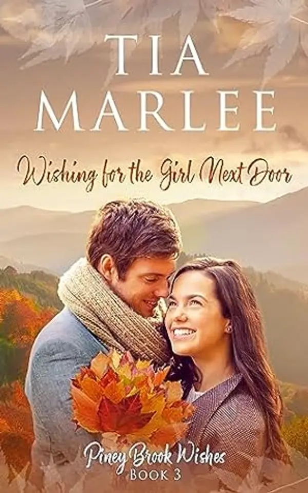 Wishing for the Girl Next Door (Piney Brook Wishes, #3) by Tia  Marlee cover