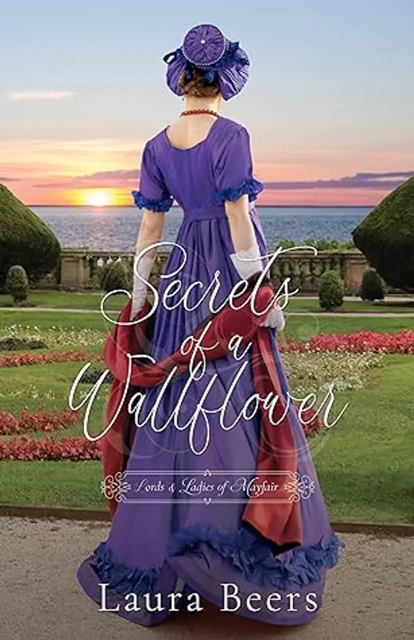 Secrets of a Wallflower (Lords & Ladies of Mayfair Book 8) by Laura Beers cover