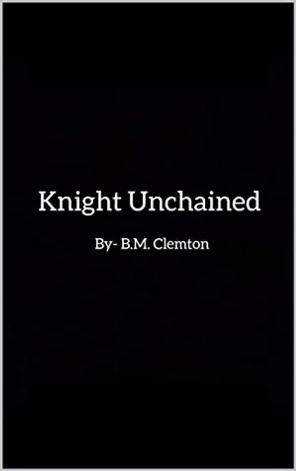 Knight Unchained (Black Veil University #5) by B.M. Clemton cover