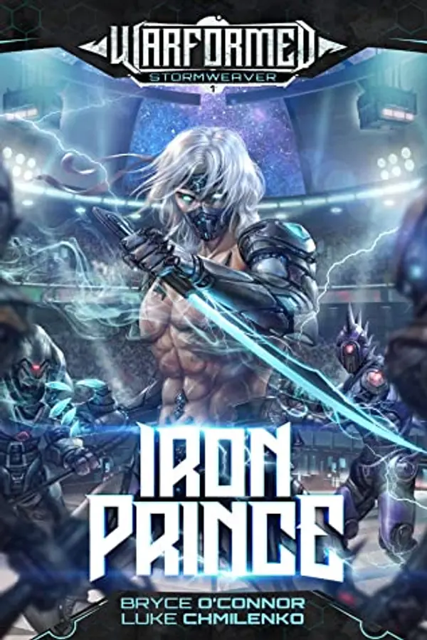 Iron Prince (Warformed: Stormweaver, #1) by Bryce O'Connor cover