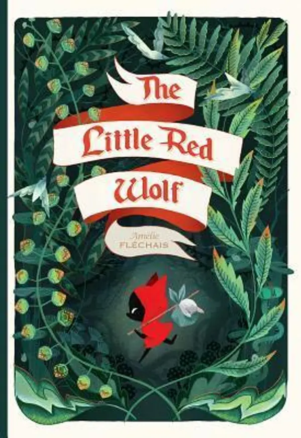 The Little Red Wolf by Amélie Fléchais cover