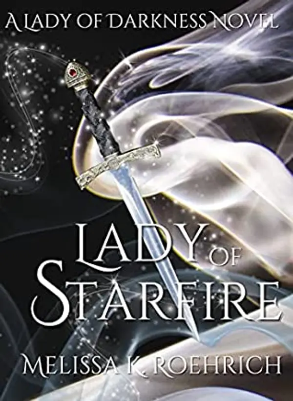 Lady of Starfire (Lady of Darkness, #5) by Melissa K. Roehrich cover