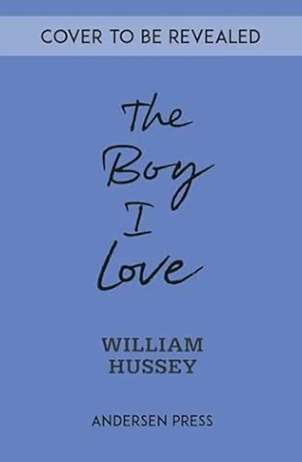 The Boy I Love by William Hussey cover