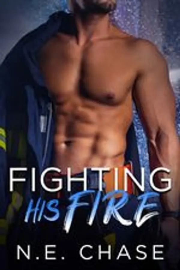 Fighting His Fire by N.E. Chase cover