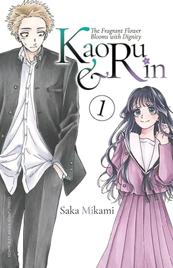 The Fragrant Flower Blooms With Dignity - Kaoru & Rin Vol. 1 by Saka Mikami cover