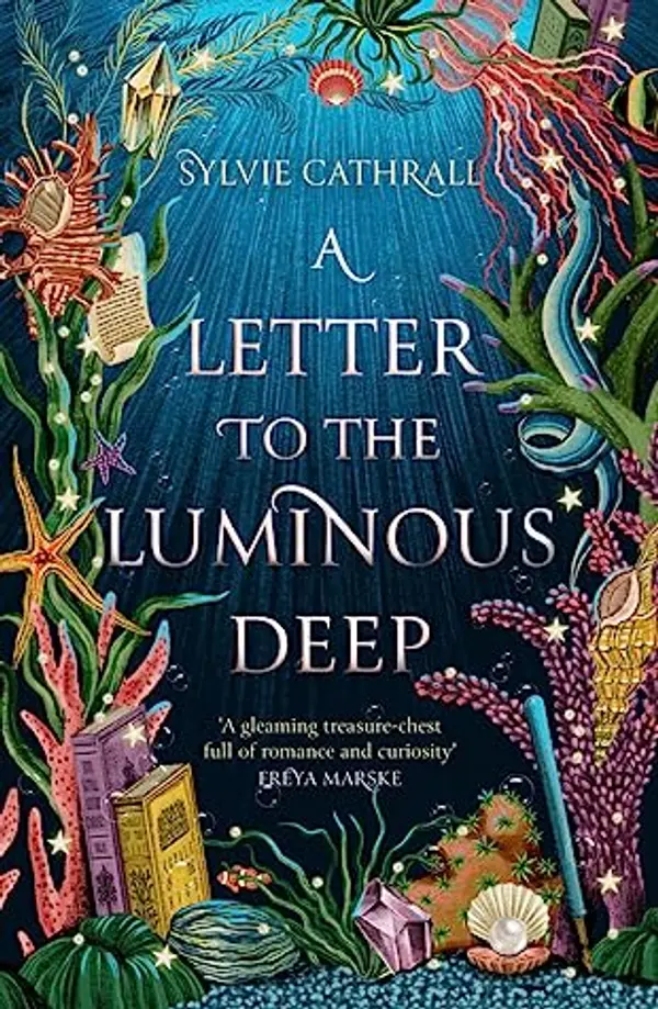 A Letter to the Luminous Deep by Sylvie Cathrall cover