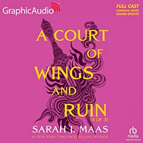 A Court of Wings and Ruin (Part 3 of 3) (Dramatized Adaptation) by Sarah J. Maas cover