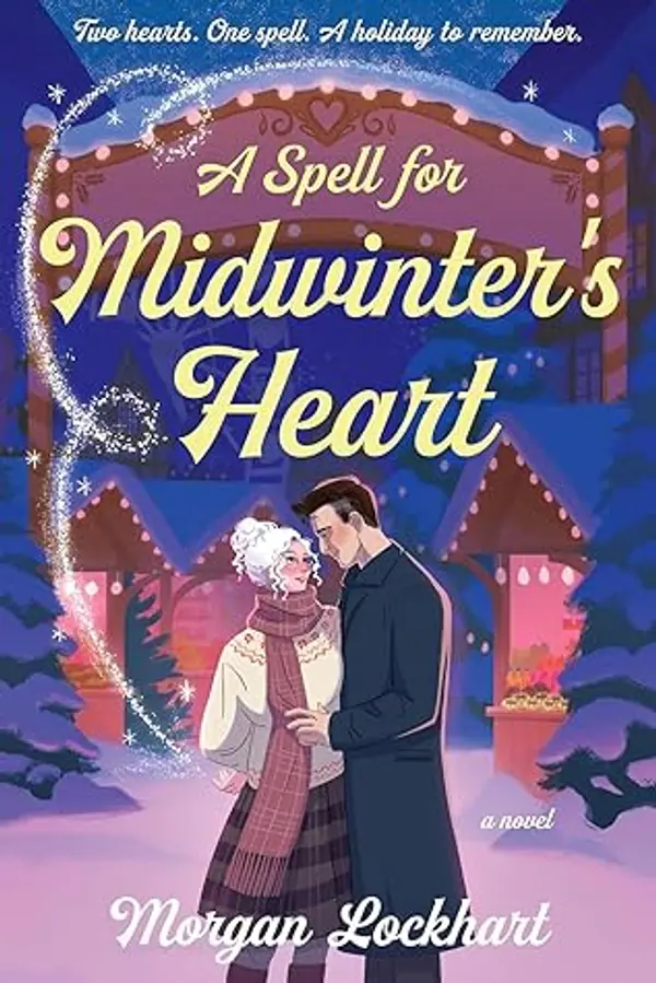 A Spell for Midwinter's Heart: A Novel by Morgan Lockhart cover